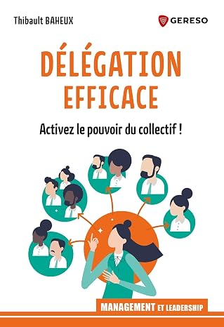 Délégation efficace — Thibault Baheux